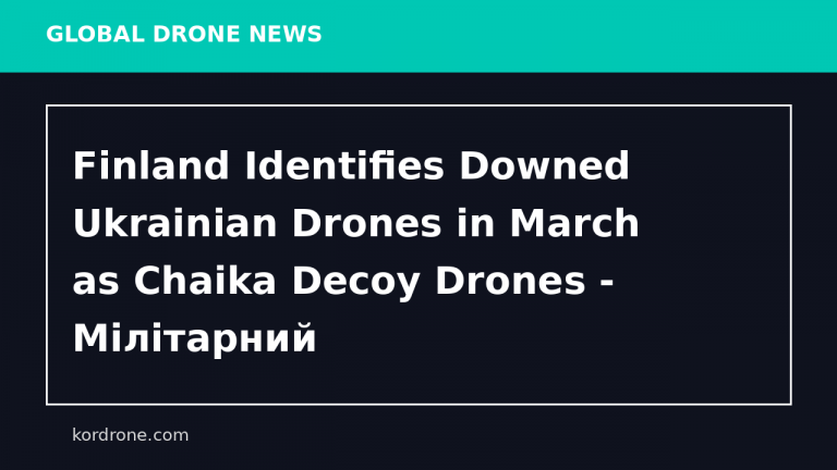 Finland Identifies Downed Ukrainian Drones in March as Chaika Decoy Drones - Мілітарний