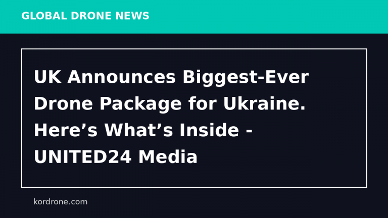 UK Announces Biggest-Ever Drone Package for Ukraine. Here’s What’s Inside - UNITED24 Media