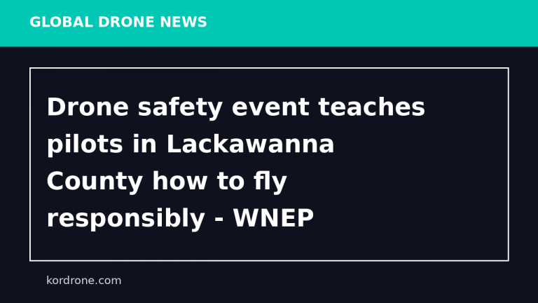 Drone safety event teaches pilots in Lackawanna County how to fly responsibly - WNEP