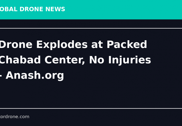 Drone Explodes at Packed Chabad Center, No Injuries - Anash.org