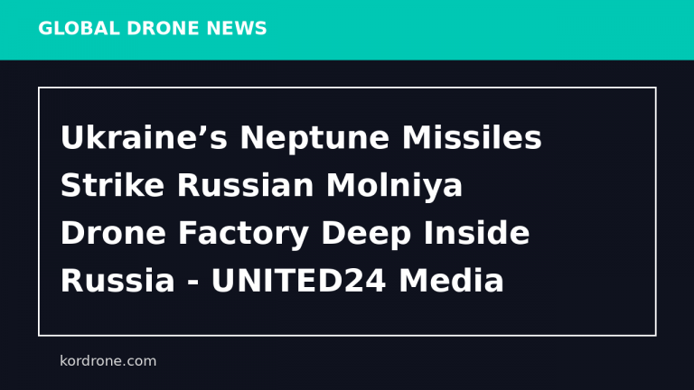 Ukraine’s Neptune Missiles Strike Russian Molniya Drone Factory Deep Inside Russia - UNITED24 Media