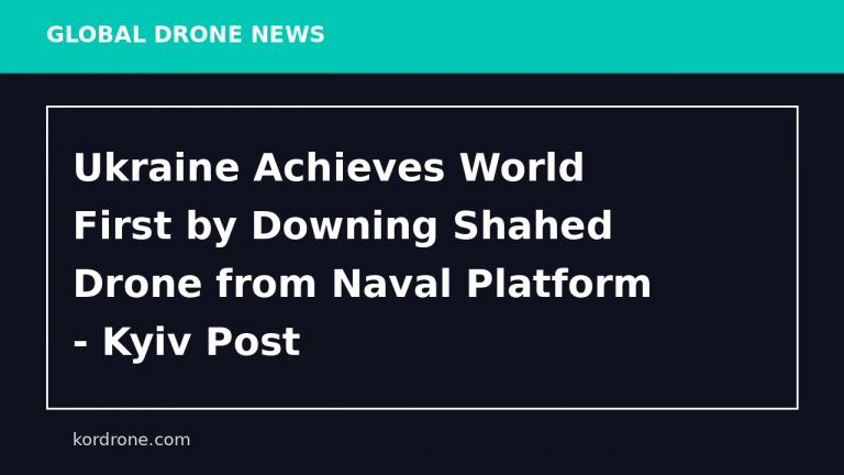 Ukraine Achieves World First by Downing Shahed Drone from Naval Platform - Kyiv Post