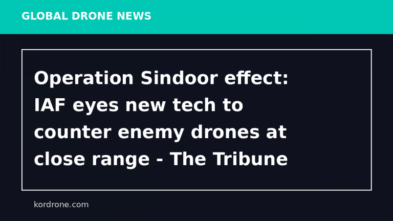 Operation Sindoor effect: IAF eyes new tech to counter enemy drones at close range - The Tribune