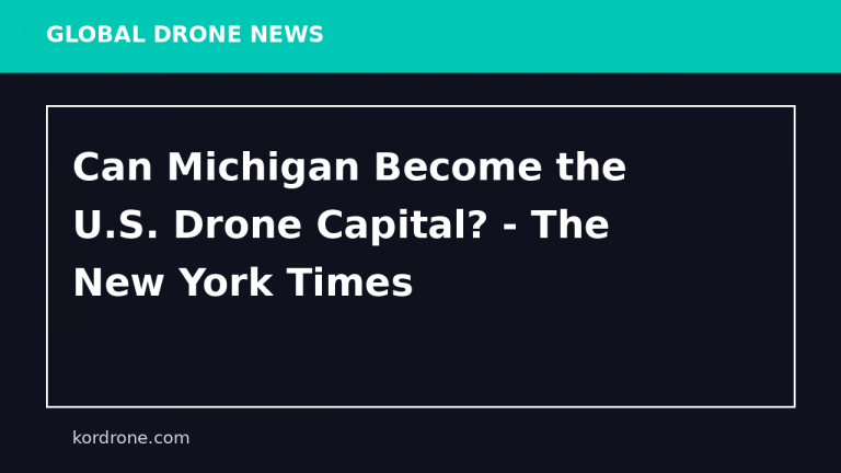 Can Michigan Become the U.S. Drone Capital? - The New York Times