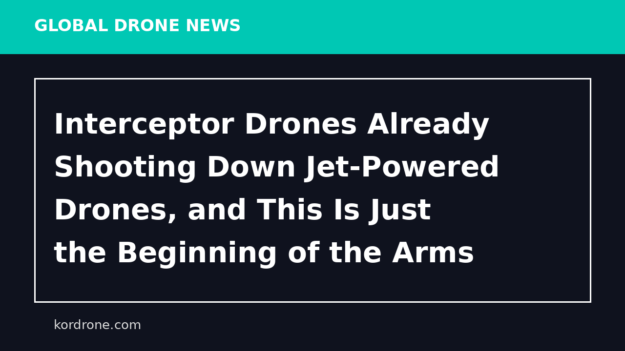 Interceptor Drones Already Shooting Down Jet-Powered Drones, and This Is Just the Beginning of the Arms Race - Мілітарний