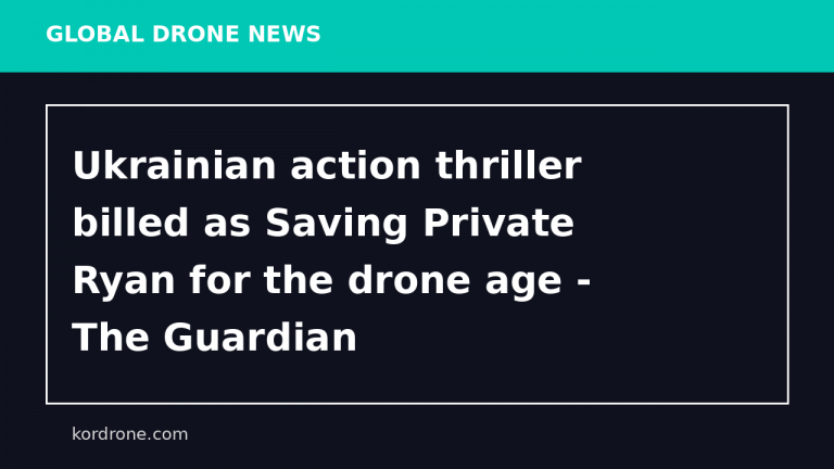 Ukrainian action thriller billed as Saving Private Ryan for the drone age - The Guardian