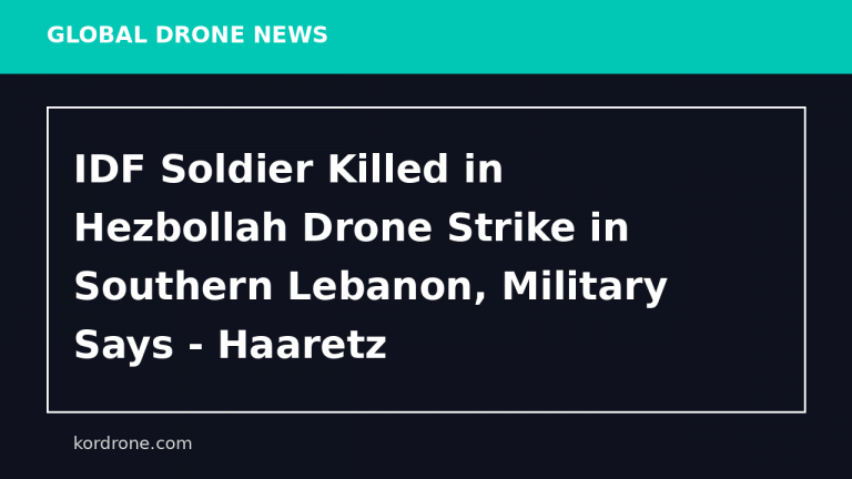 IDF Soldier Killed in Hezbollah Drone Strike in Southern Lebanon, Military Says - Haaretz