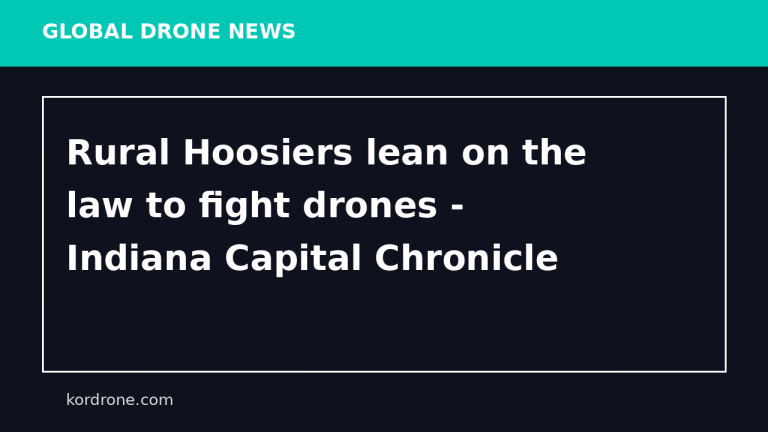 Rural Hoosiers lean on the law to fight drones - Indiana Capital Chronicle